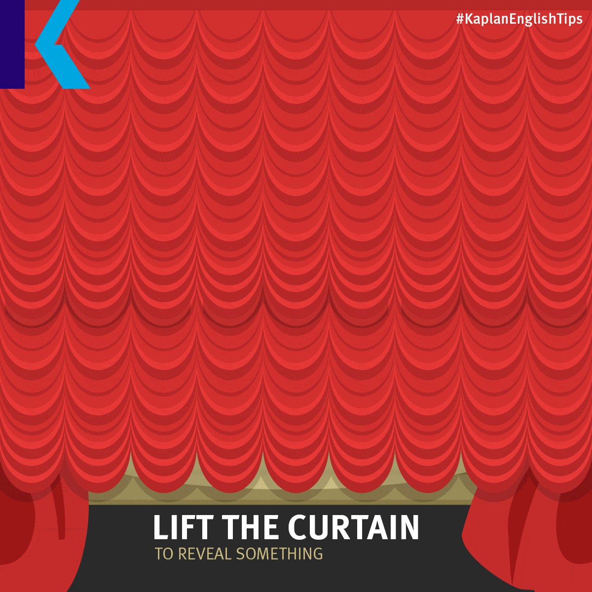Household idioms – Lift the curtain
