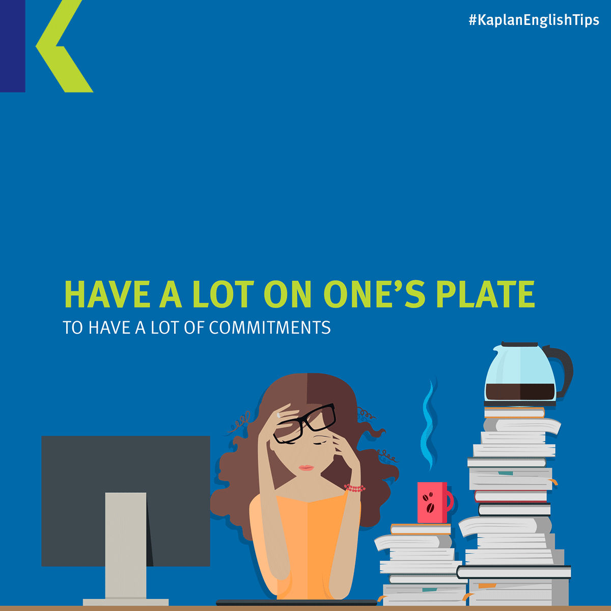 Have a thing going with. Have a lot on the Plate. A lot on one's Plate. Have a lot on my Plate. Have a lot on one's Plate idiom.